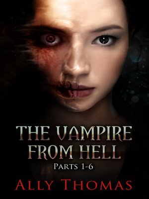 cover image of The Vampire from Hell (Parts 1-6)